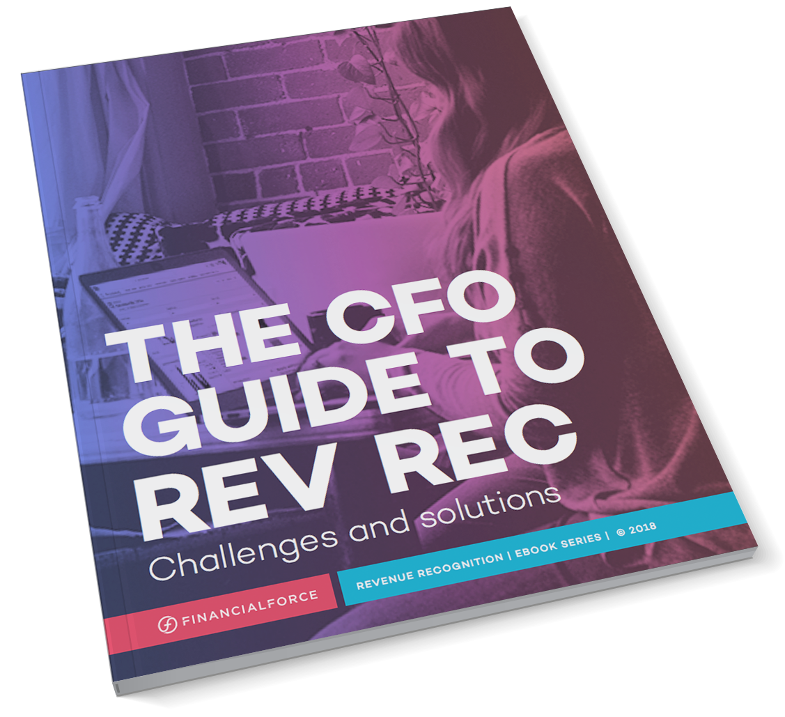 The CFO Guide to Revenue Recognition The CFO Guide to Revenue Recognition